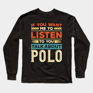 Talk About Polo Long Sleeve T-Shirt